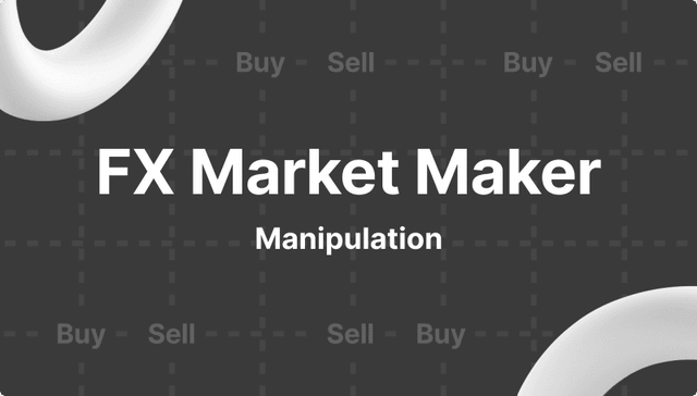 How Forex Market Maker Manipulation Works