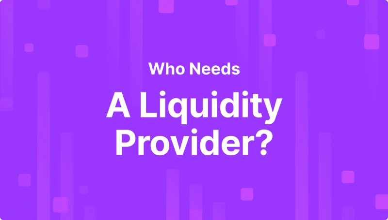What Types of Businesses Need a Liquidity Provider in 2024?
