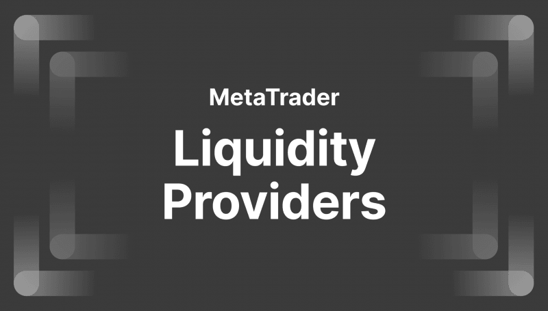 How to Find MetaTrader Liquidity Providers?
