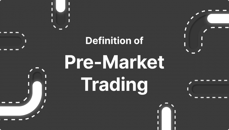 Pre-Market Trading: What is it, and How Does it Work?