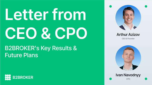 B2BROKER CEO & CPO Letter