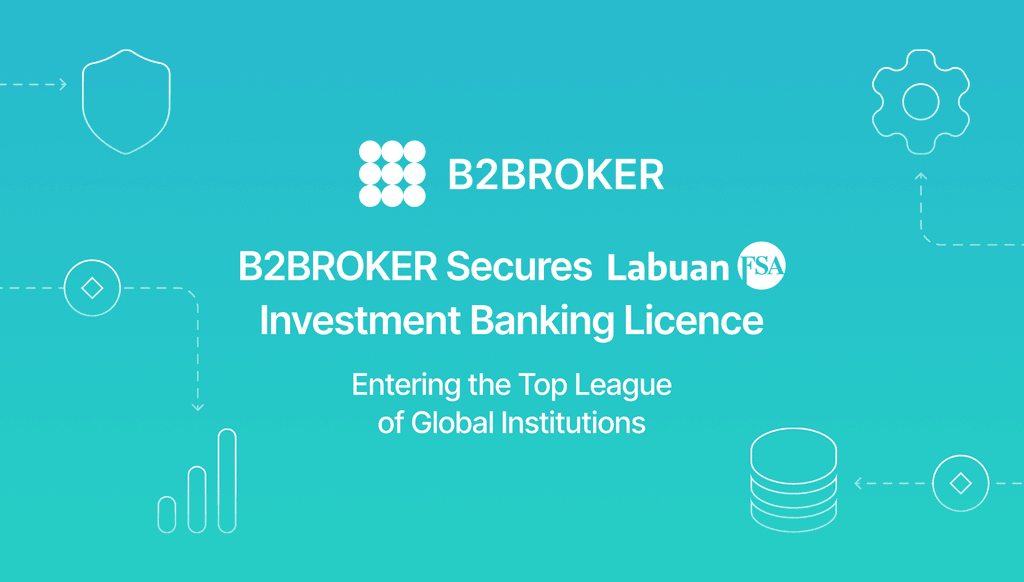 B2BROKER Secures Labuan FSA license