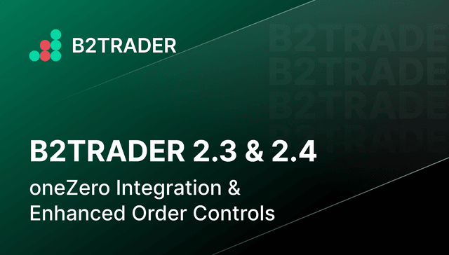 B2TRADER 2.3 & 2.4 update