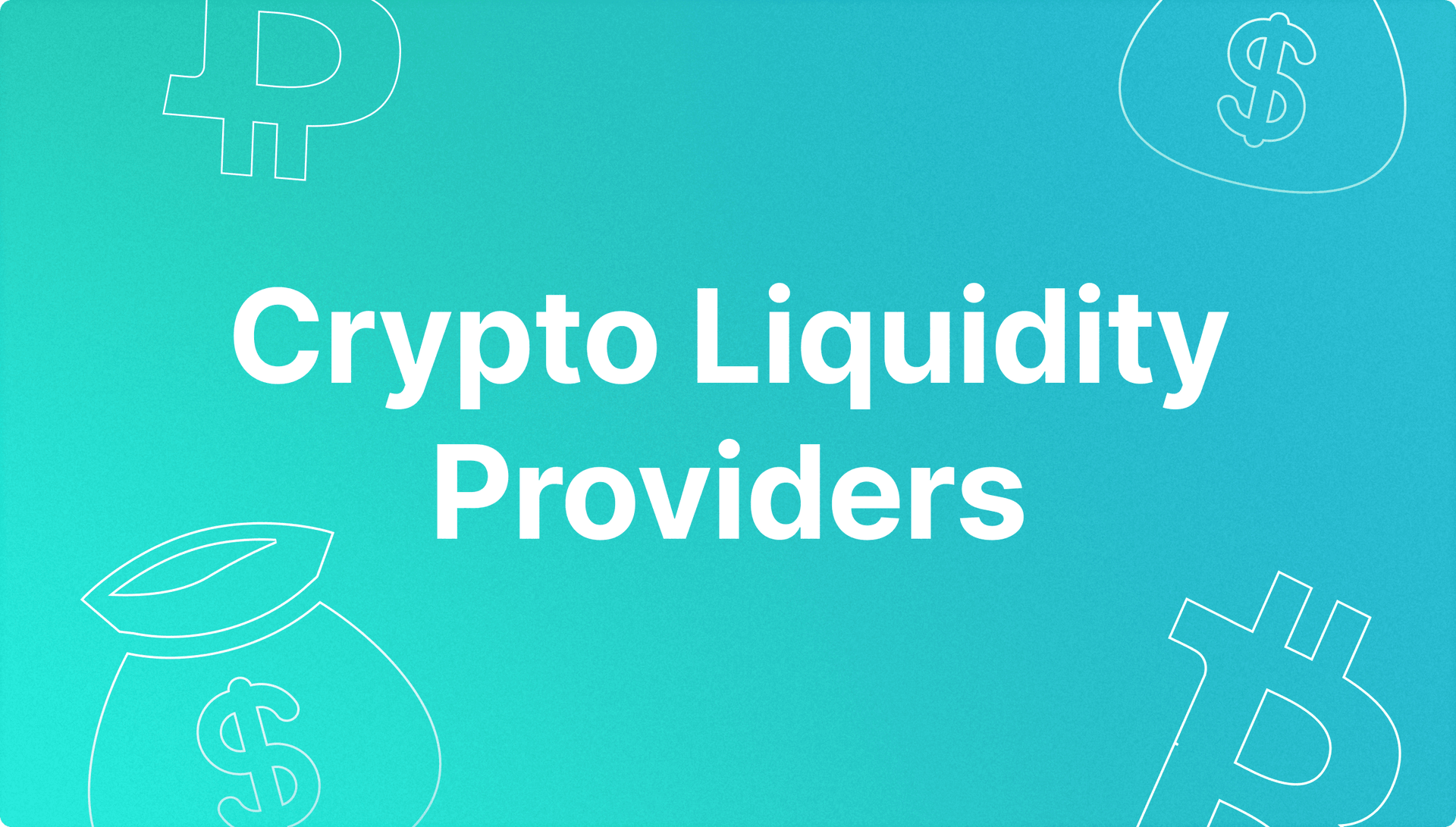 Best Crypto Liquidity Providers
