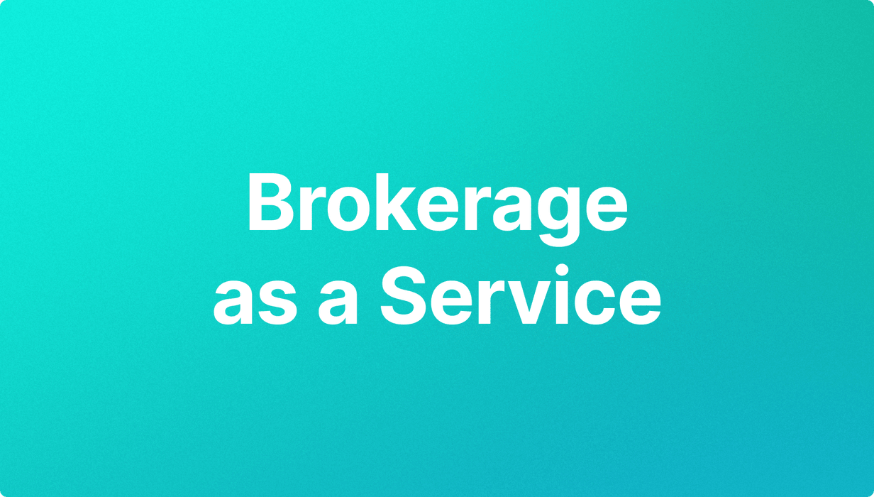 Brokerage-as-a-Service (BaaS)