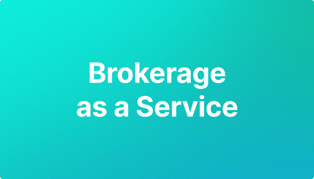 Brokerage-as-a-Service (BaaS)