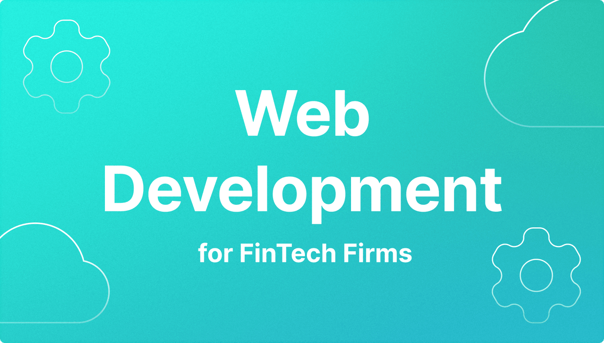Custom Web Development for FinTech Firms