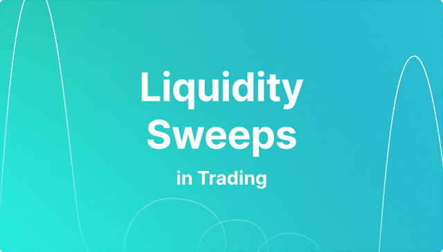 Liquidity sweeps explained
