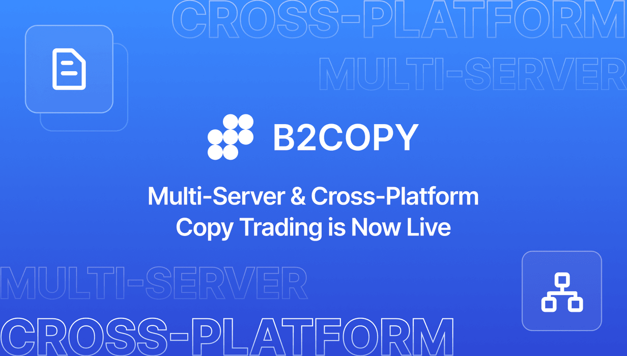 Multi-Server and Cross-Platform Copy Trading in B2COPY.png