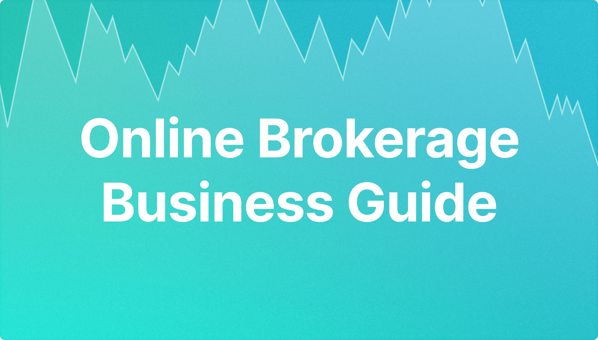 Online Brokerage Business Guide