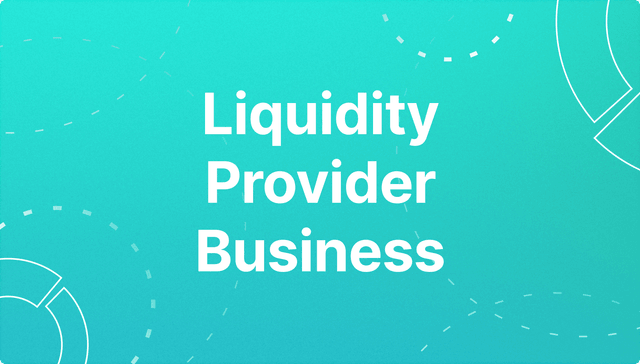Start a Liquidity Provider Business