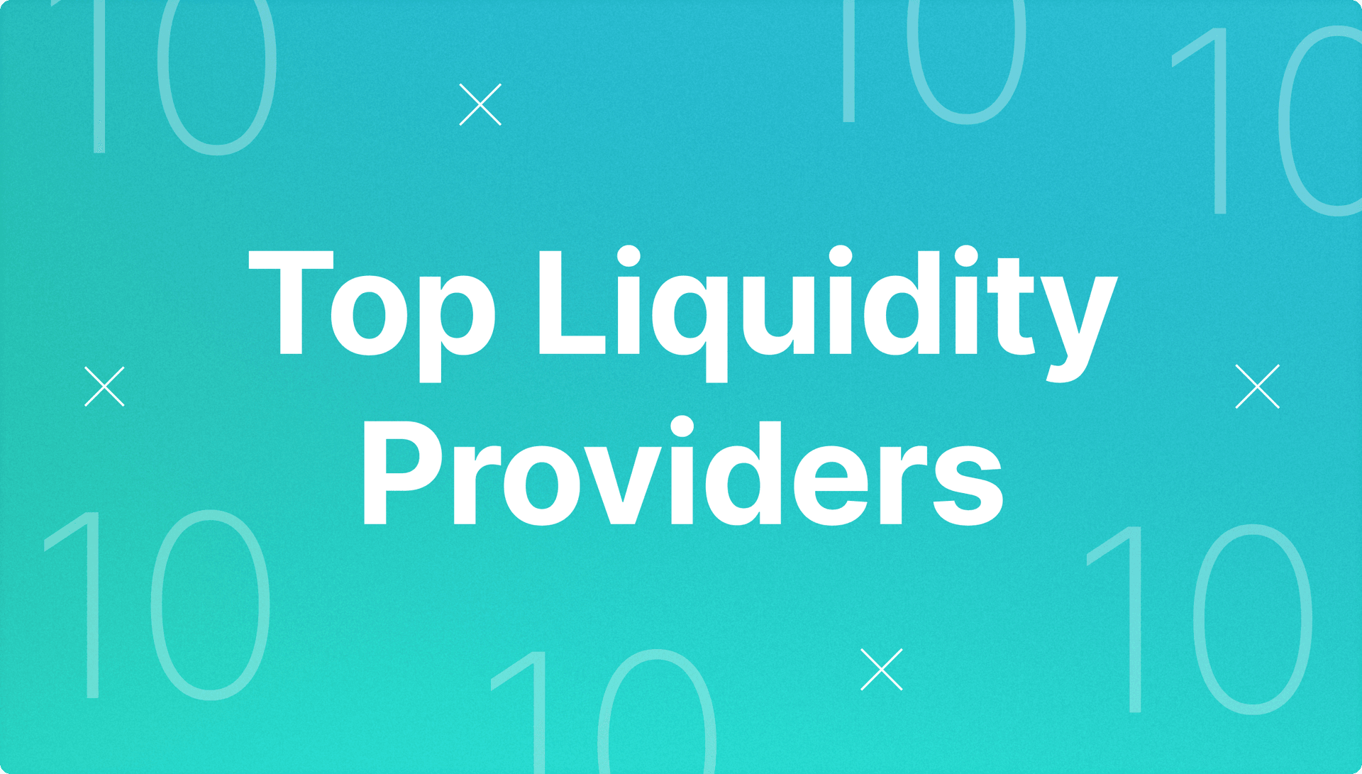 Top Liquidity Providers in 2025