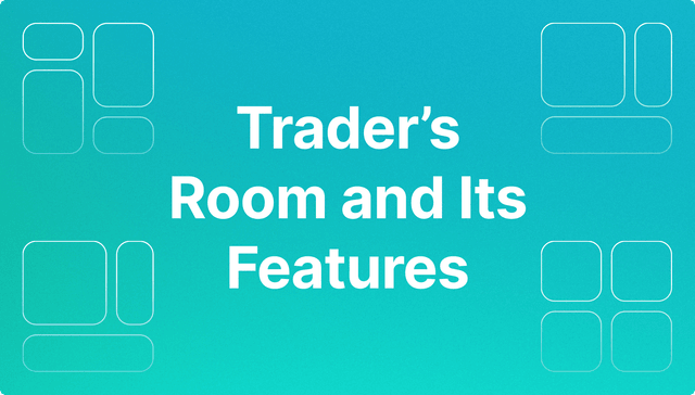 Trader’s Room Features