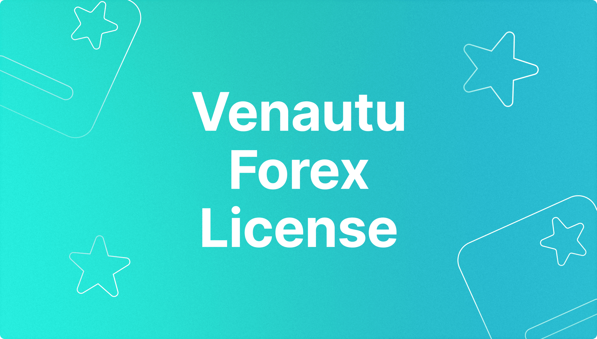 Venautu Forex License