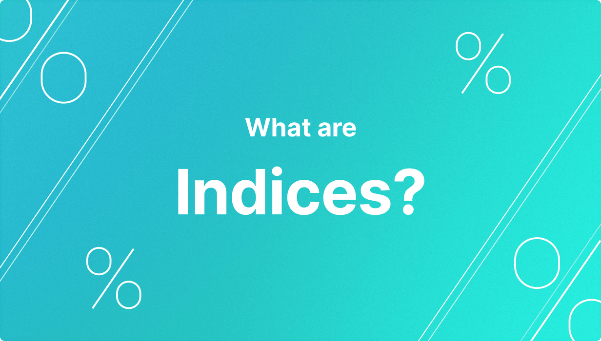 What are Indices?