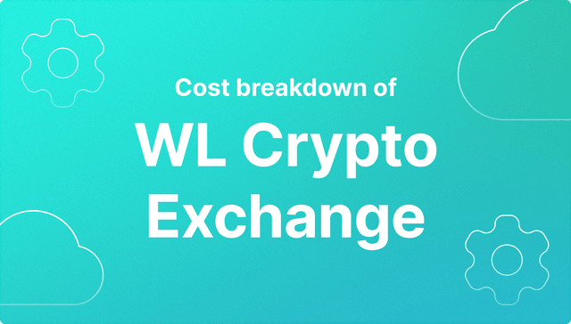White Label Crypto Exchange Cost