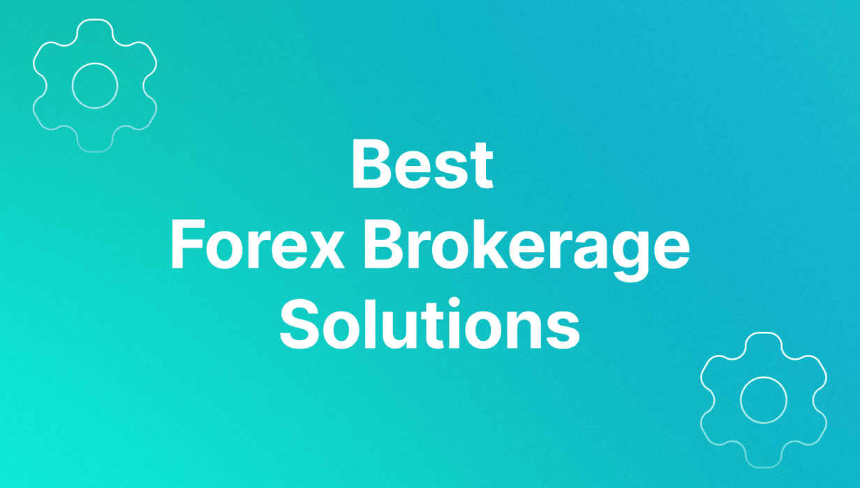 best forex brokerage solutions
