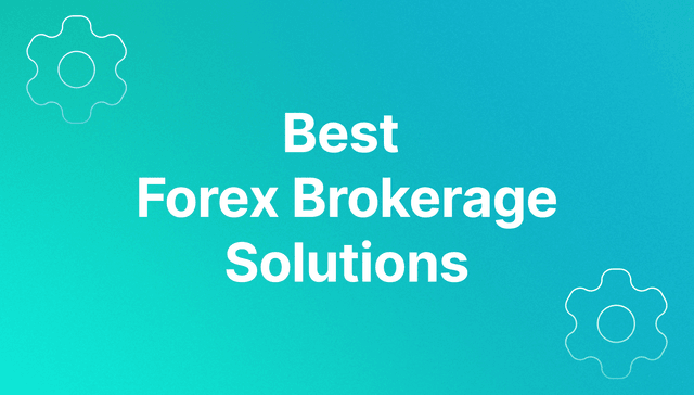 best forex brokerage solutions