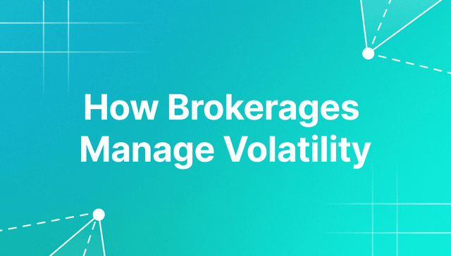 how brokerages manage volatility