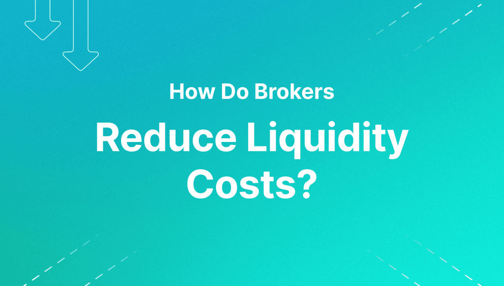 how brokers reduce liquidity costs