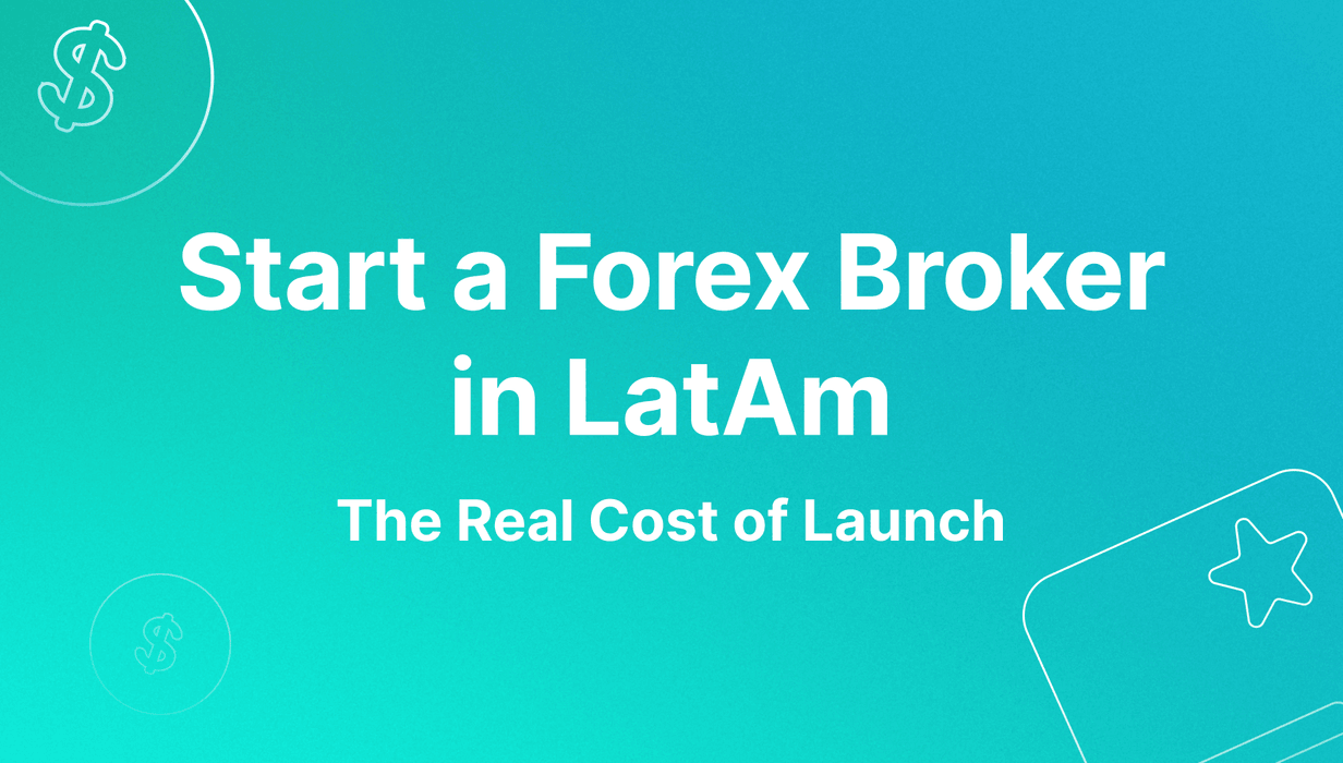 starting a forex broker in latam