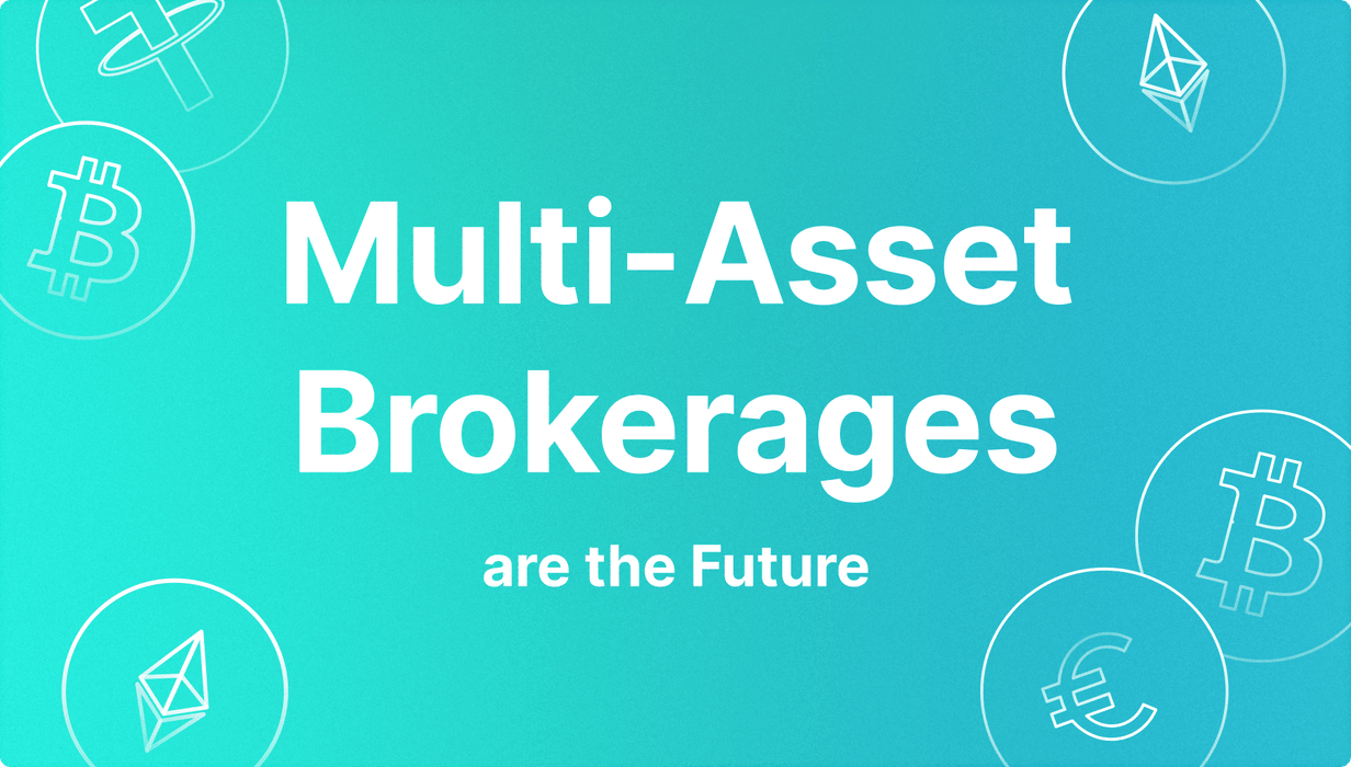 why multi-asset brokerages are the future