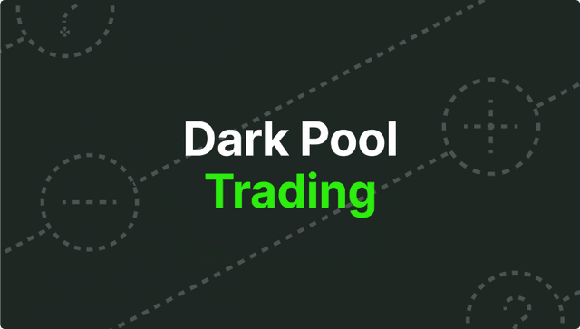 Dark Pool Trading - How Do These Ambiguous Markets Work?
