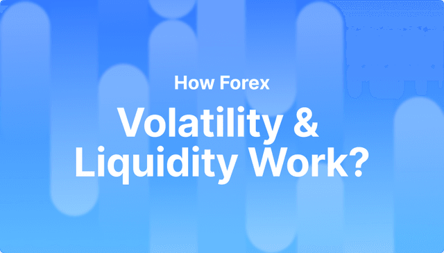 How do volatility and liquidity in Forex impact businesses?