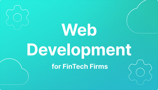Custom Web Development for FinTech Firms