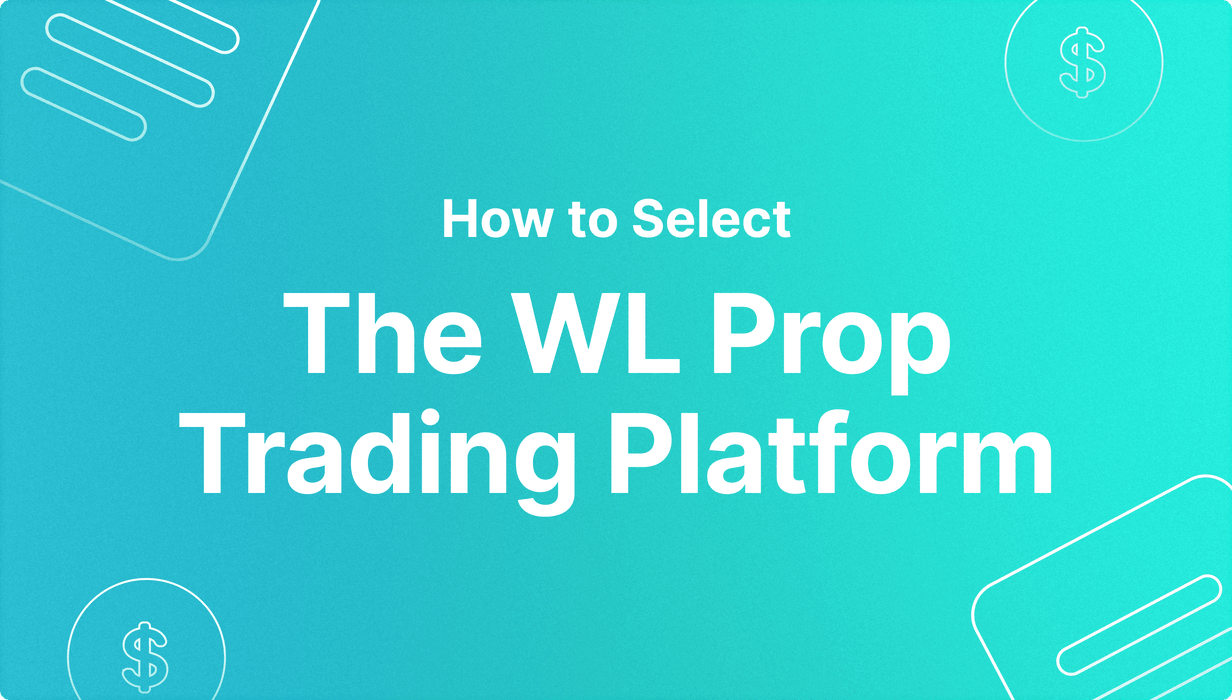 How to Select the Right White Label Prop Trading Platform?