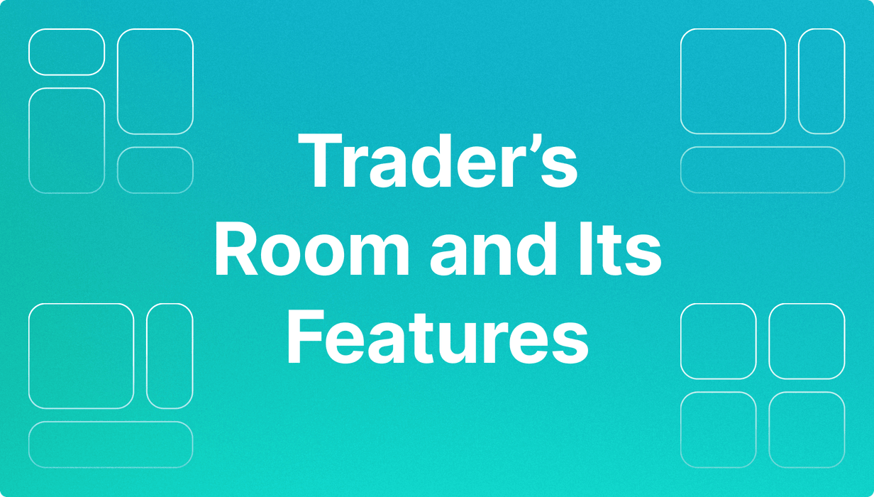 Trader’s Room Features
