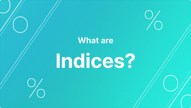What are Indices?