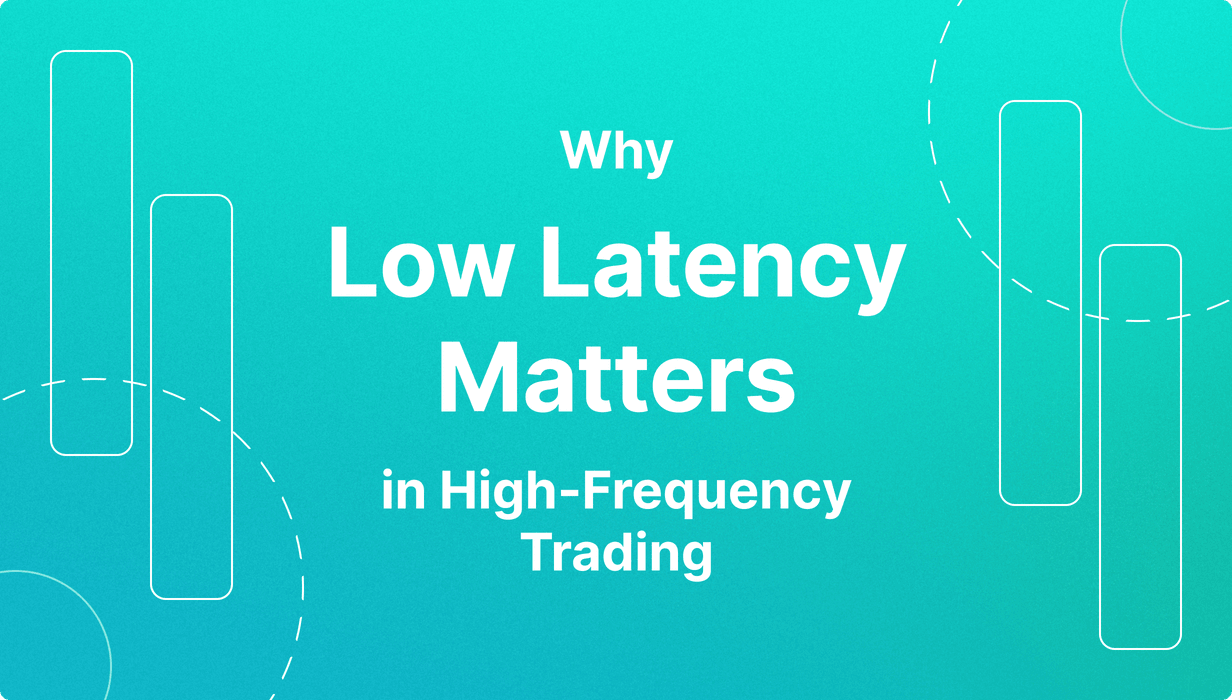 Why low latency matters in hft trading.png