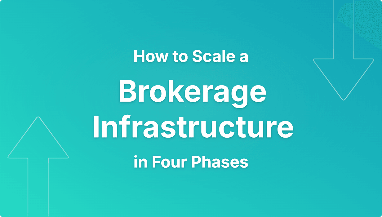 how to scale a brokerage infrastructure