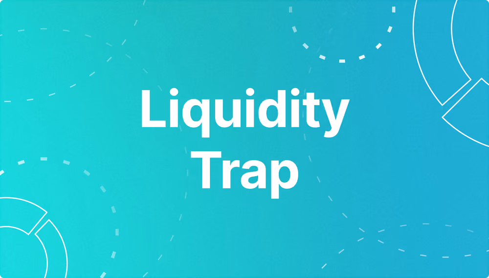 What Is A Liquidity Trap?
