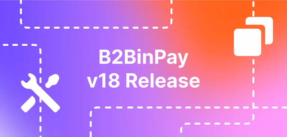 B2BINPAY v18 Upgrades User Experience with Account Merge