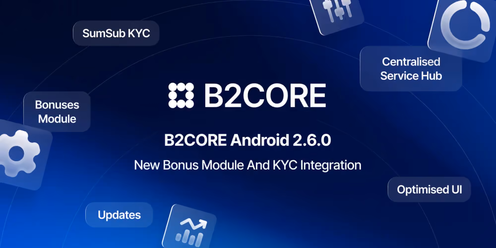 B2CORE Android 2.6.0 update