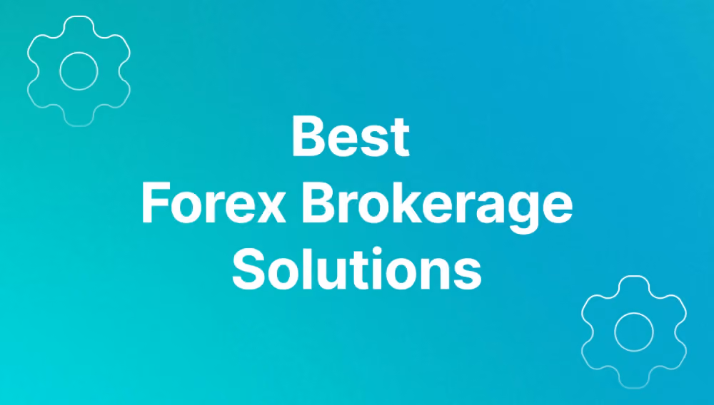 best forex brokerage solutions