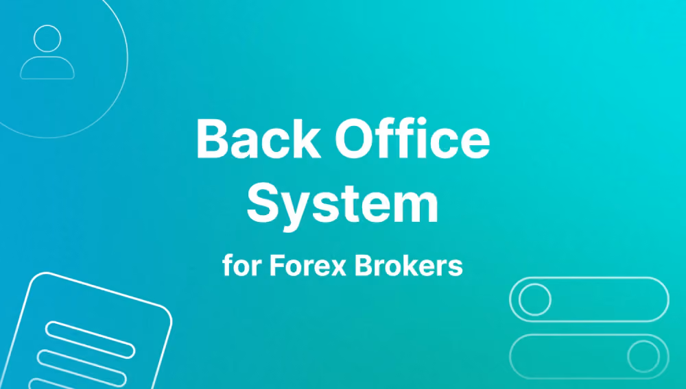 back office system for forex brokers