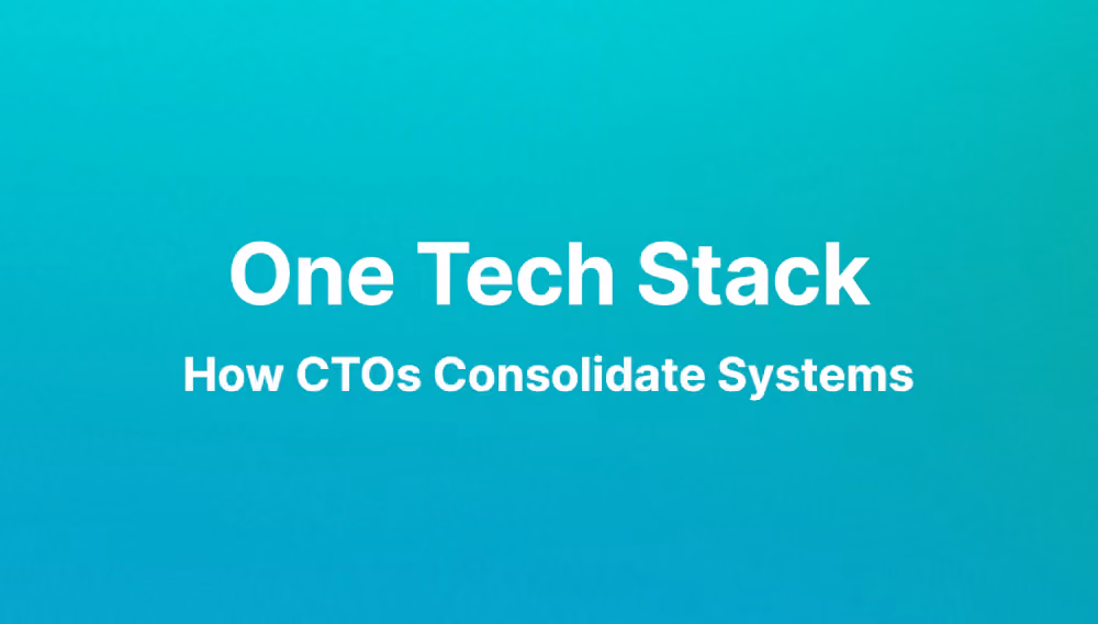 One Tech Stack. How CTOs Consolidate Systems