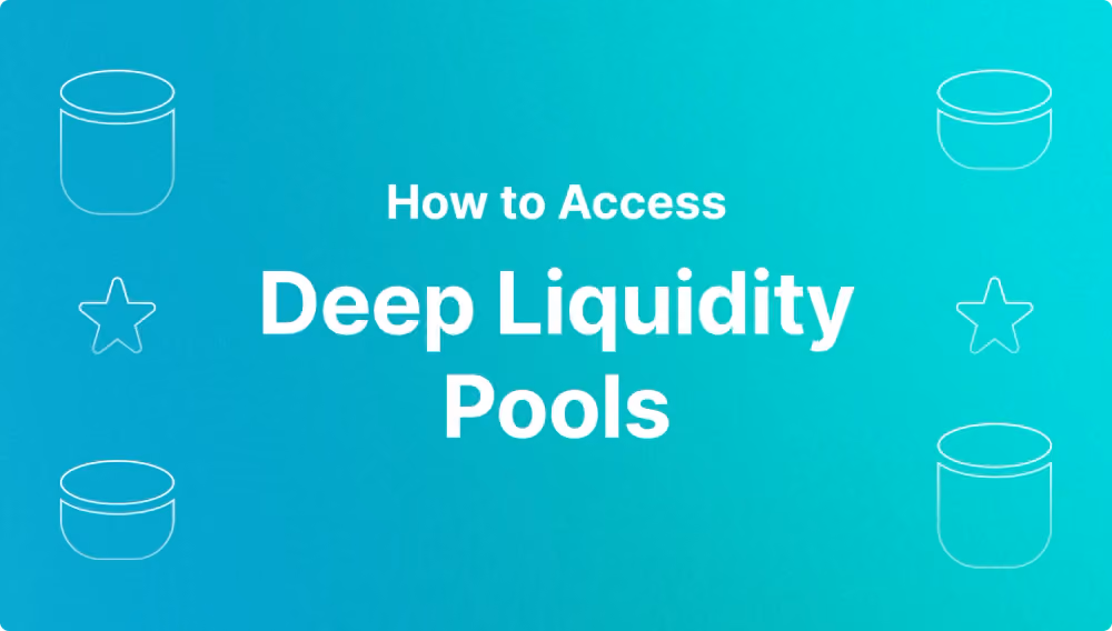 How to Access Deep Liquidity Pools.png