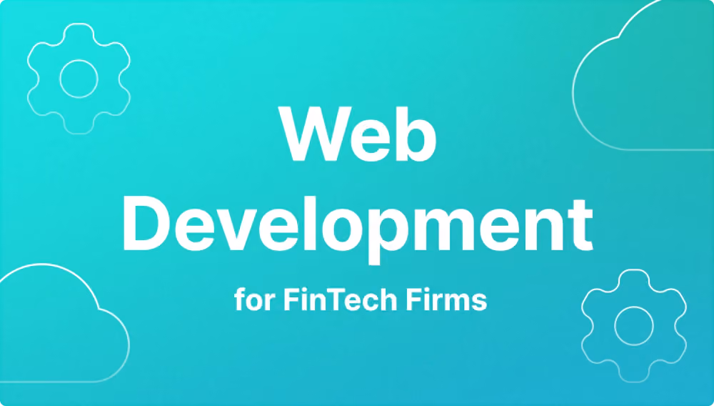 Custom Web Development for FinTech Firms
