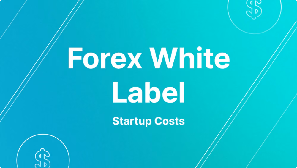 Forex White Label Startup Costs