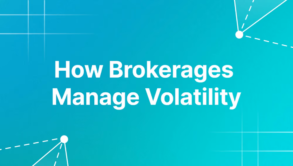 how brokerages manage volatility