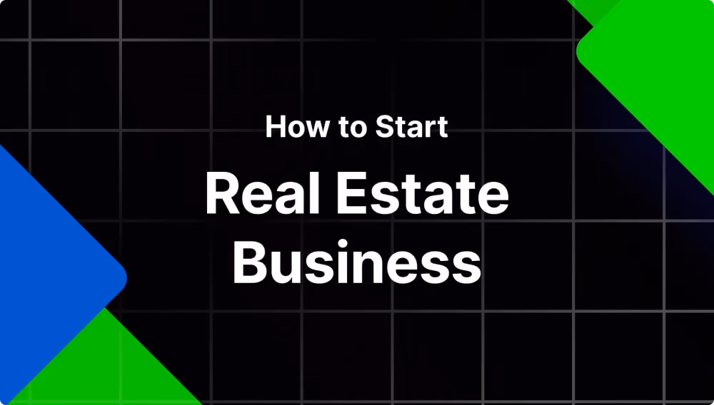 How to Start Real Estate Business