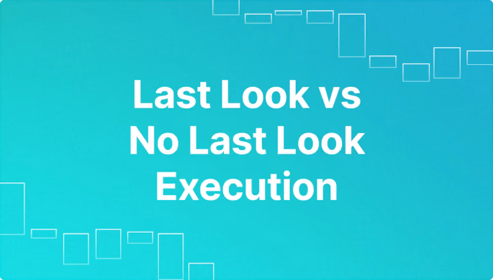 Last Look vs No Last Look Execution.png