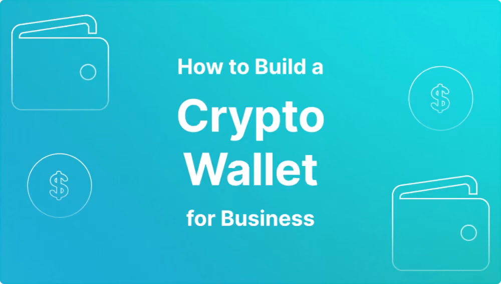 How to Build a Crypto Wallet for Business.png