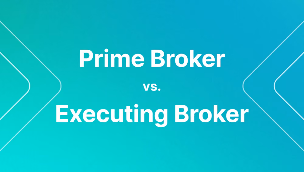 prime broker vs executing broker