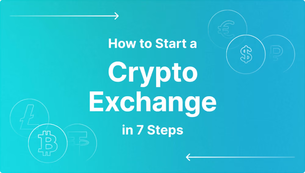 starting a crypto exchange in 7 steps