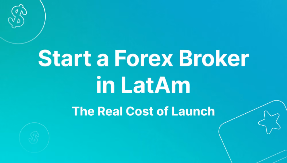 starting a forex broker in latam